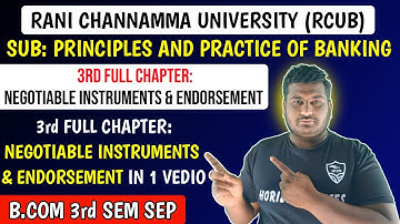 3rd Full Chapter: Negotiable Instruments and Endorsement | B.Com 3rd Sem SEP | Principles and Practi
