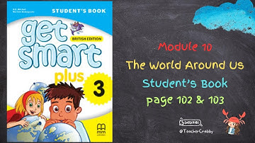 GET SMART PLUS 3 MODULE 10 - PAGE 102 & 103