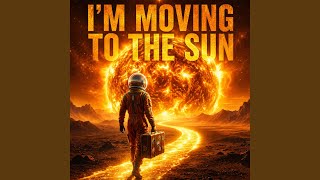 I’m Moving To The Sun - SK.music