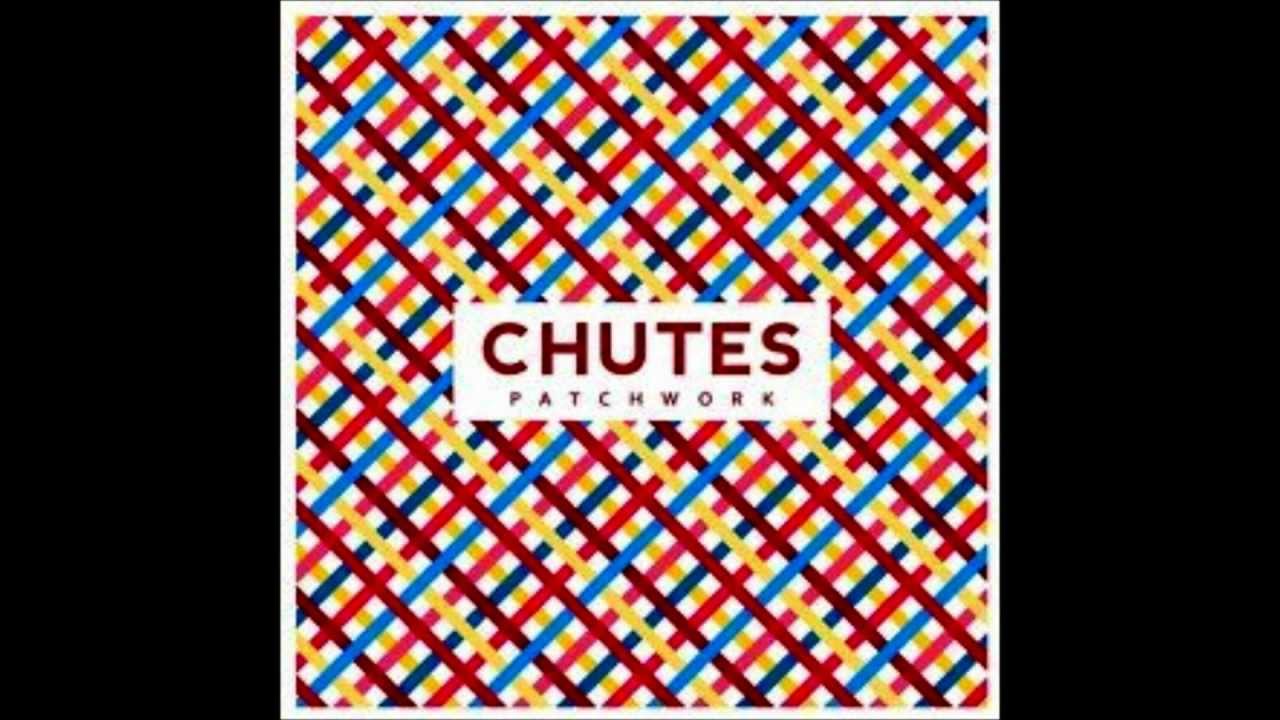 CHUTES - Patchwork