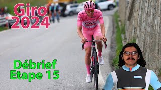 🚴‍♂️Giro 2024🇮🇹 : Etape 15 Débrief (Pogacar, Bardet, Tiberi, Steinhauser...)