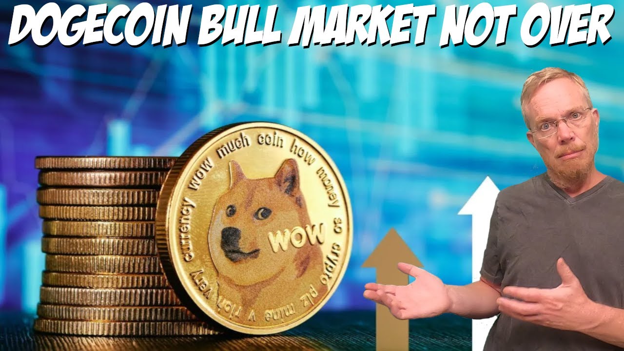 Dogecoin Bull Market Not Over