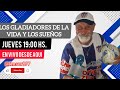 En vivo los gladiadores de la vida y los sueos  jueves 1900hs 230524