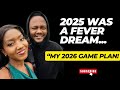 2025 Was A FEVER DREAM My 2026 Game Plan