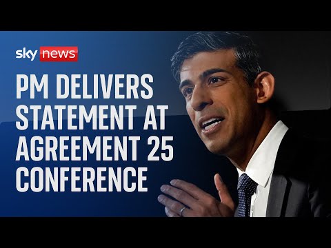Watch live: pm rishi sunak delivers closing address at good friday agreement anniversary conference