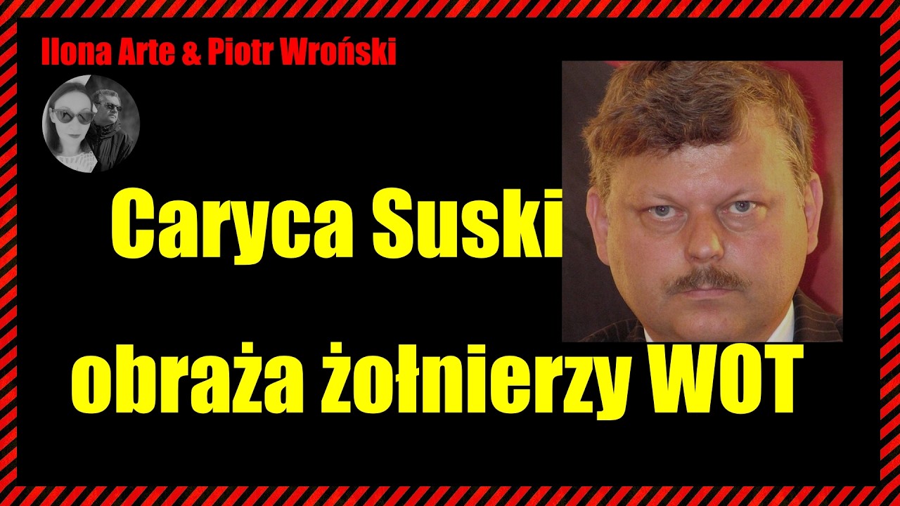 Caryca Suski obraża żołnierzy WOT