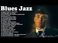 Best Playlist Blues Jazz Songs - Best Compilation of Relaxing Music - A Four Hour Long Compilation