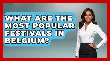 What Are the Most Popular Festivals in Belgium? | Exploring The Benelux