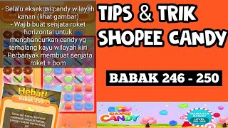 TIPS & TRIK GAME SHOPEE CANDY BABAK 246 - 250 | SHOPEE CANDY LEVEL BABAK 246 247 248 249 250 screenshot 2