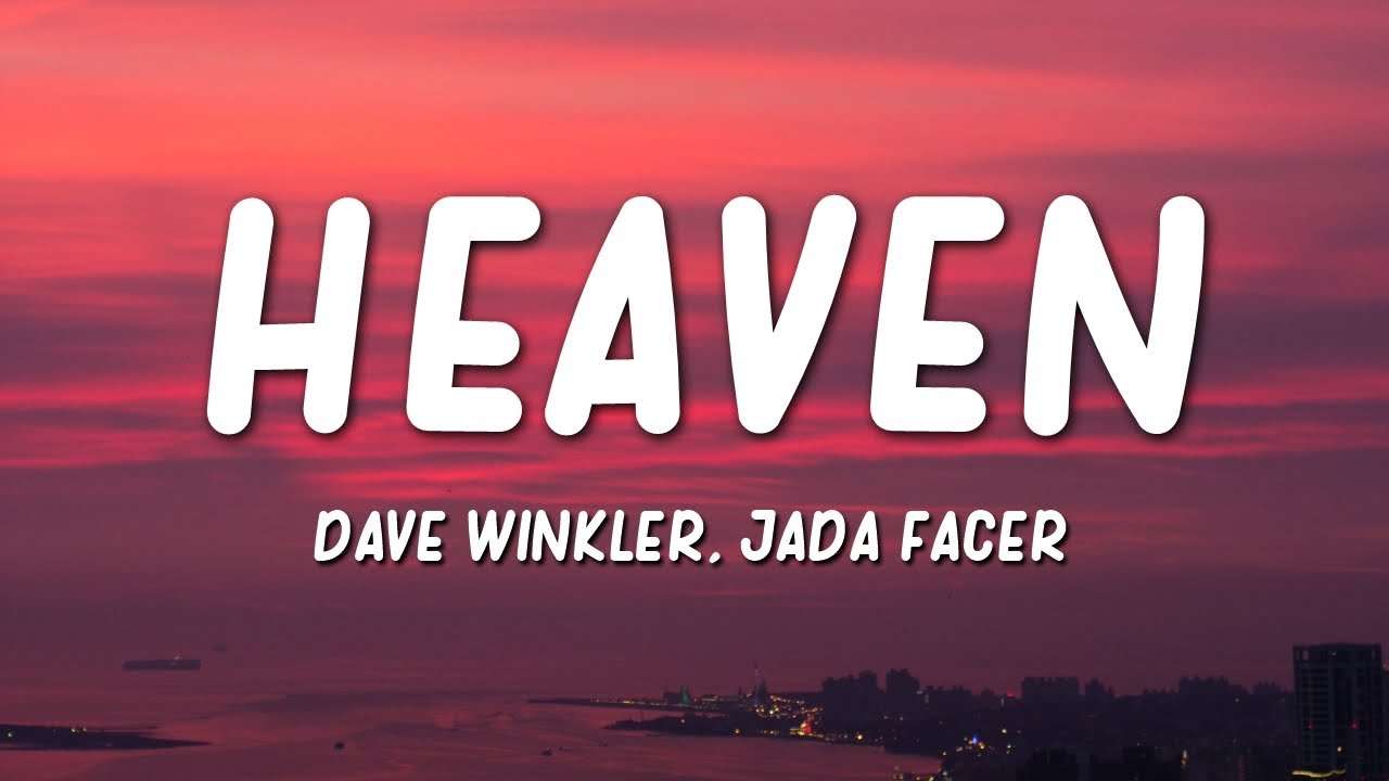 Dave Winkler, Jada Facer - Heaven (Lyrics)