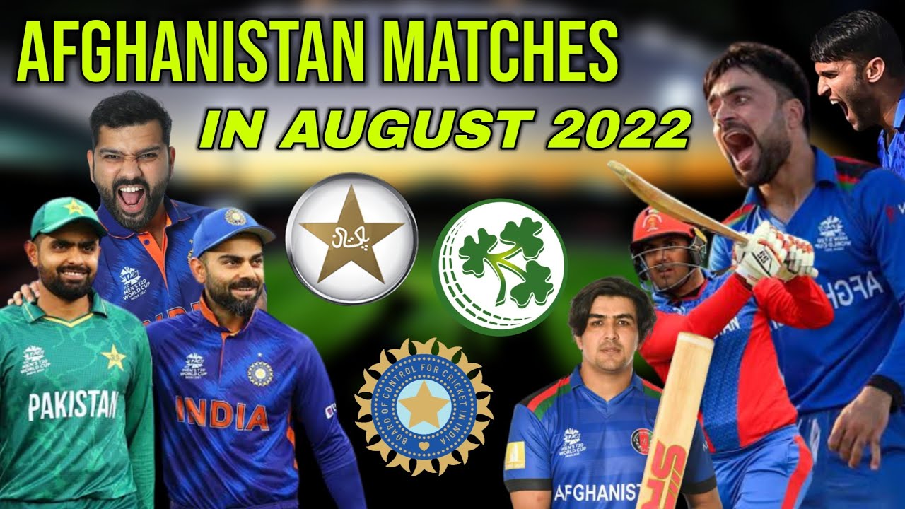 Afghanistan cricket Matches 2022 Afghanistan New Matches in