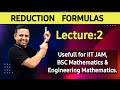 REDUCTION FORMULAES | LEC 2 | CALCULUS | ENGINEERING MATHS | BSC | IIT JAM | CSIR NEET | GATE