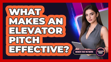 What Makes An Elevator Pitch Effective?