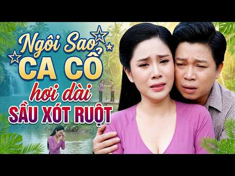 SẦU XÓT RUỘT Ca Cổ Hơi Dài Hay Nhất💚THANH NHƯỜNG, MỸ TIÊN Tân Cổ Giao Duyên Hơi Dài🌟NGÔI SAO CA CỔ
