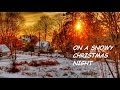 On A Snowy Christmas Night, (HD)