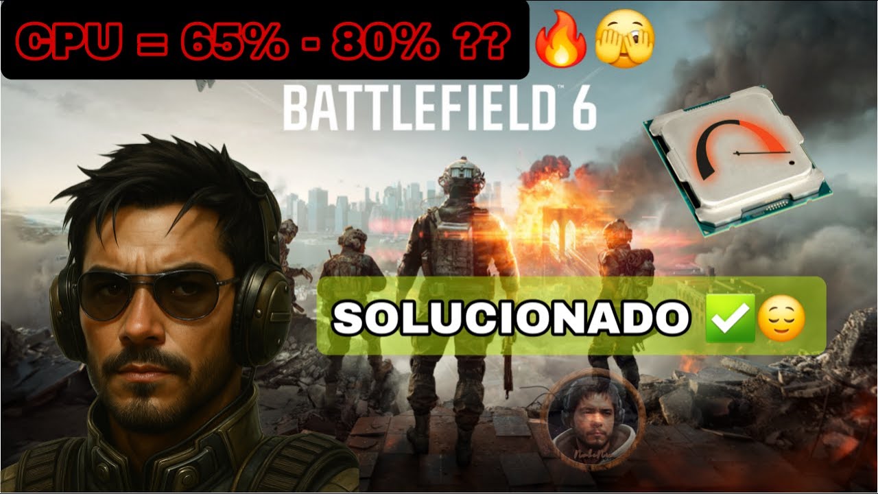 Battlefield 6 - CPU alto uso? - SOLUCIONADO ! (Cualquier CPU)