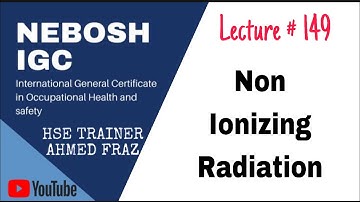 Health Effects of Non Ionizing Radiation | (NEBOSH IGC in Urdu/Hindi BOOK 2)| Lecture # 149