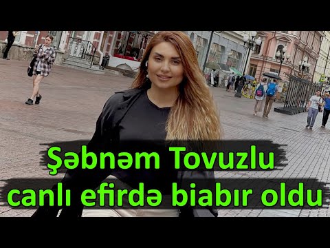 Şəbnəm Tovuzlu canlı efirdə biabır oldu