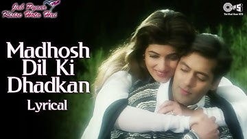 Madhosh Dil Ki Dhadkan - Lyrical | Jab Pyaar Kisi Se Hota Hai |  Salman Khan, Twinkle Khanna