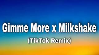 Britney Spears x Kelis x Altégo - Gimme More x Milkshake (Lyrics) (TikTok Remix) Resimi