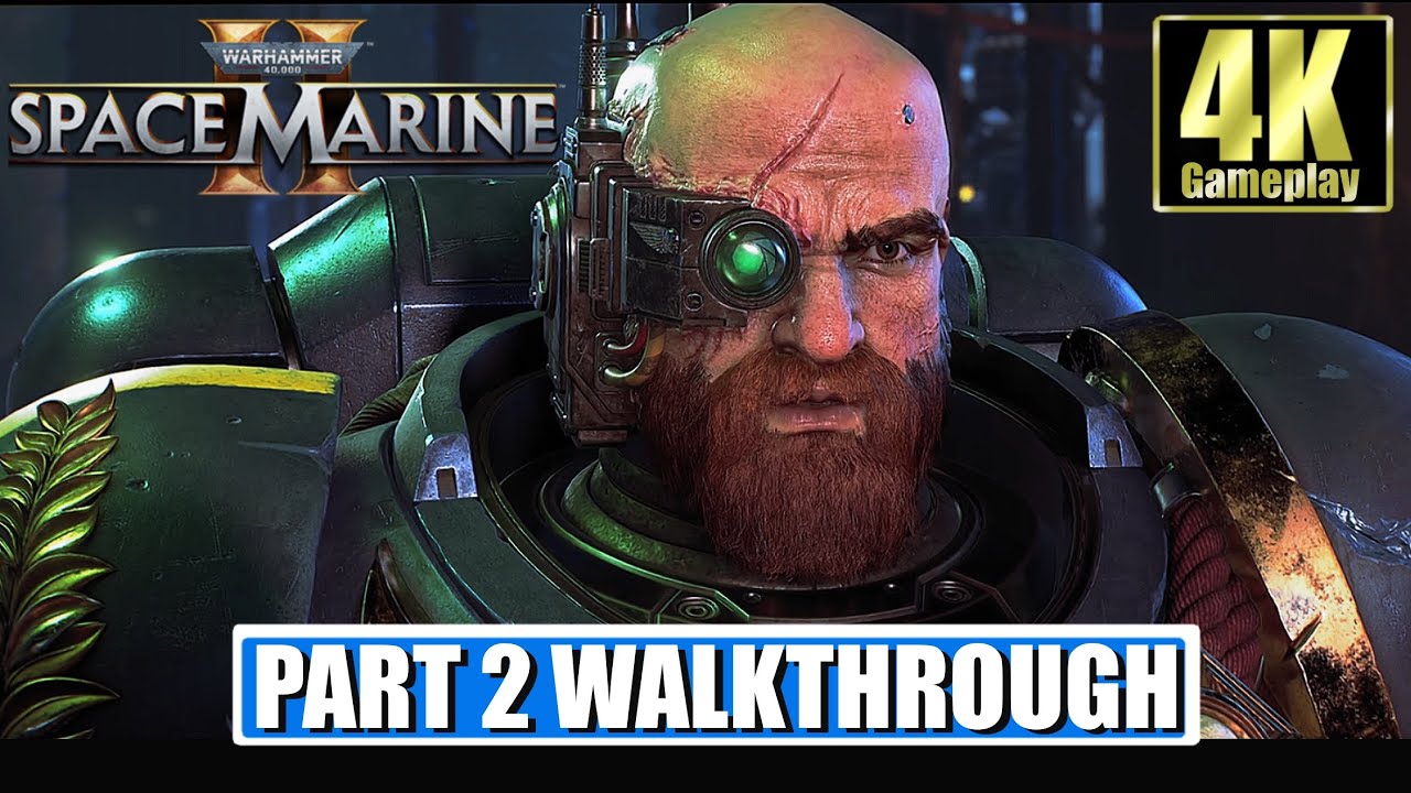 WARHAMMER 40K SPACE MARINE 2 | Part 2 Gameplay Walkthrough | No ...
