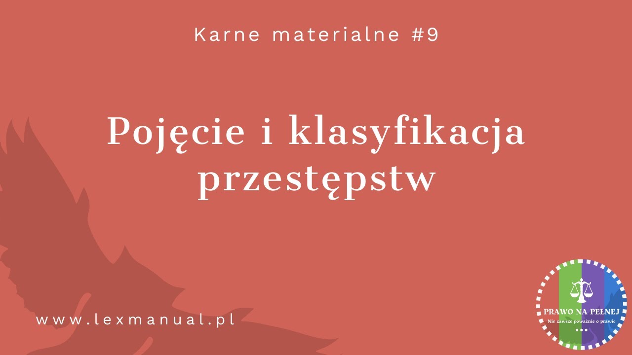 Karne Materialne #9 - Pojęcie i klasyfikacja przestępstw