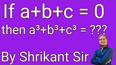 If a+b+c =0 then a3+b3+c3=??