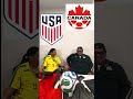 Tendrán mejor actuación, Canadá y Estados Unidos en el mundial 2026 que la selección mexicana?￼