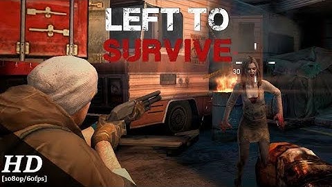 Left to Survive Android Gameplay 2023 [1080p/60fps] / Brothers Gaming/ Zombies game