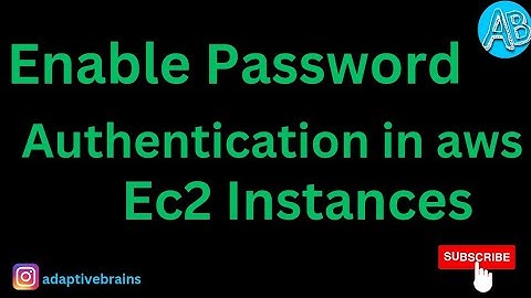How to Enable Password Authentication in AWS ec2 Instances