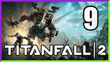 THE COOLEST MAP OF ALL TIME - Titanfall 2 [Blind Playthrough] Part 9 - Venom Lion