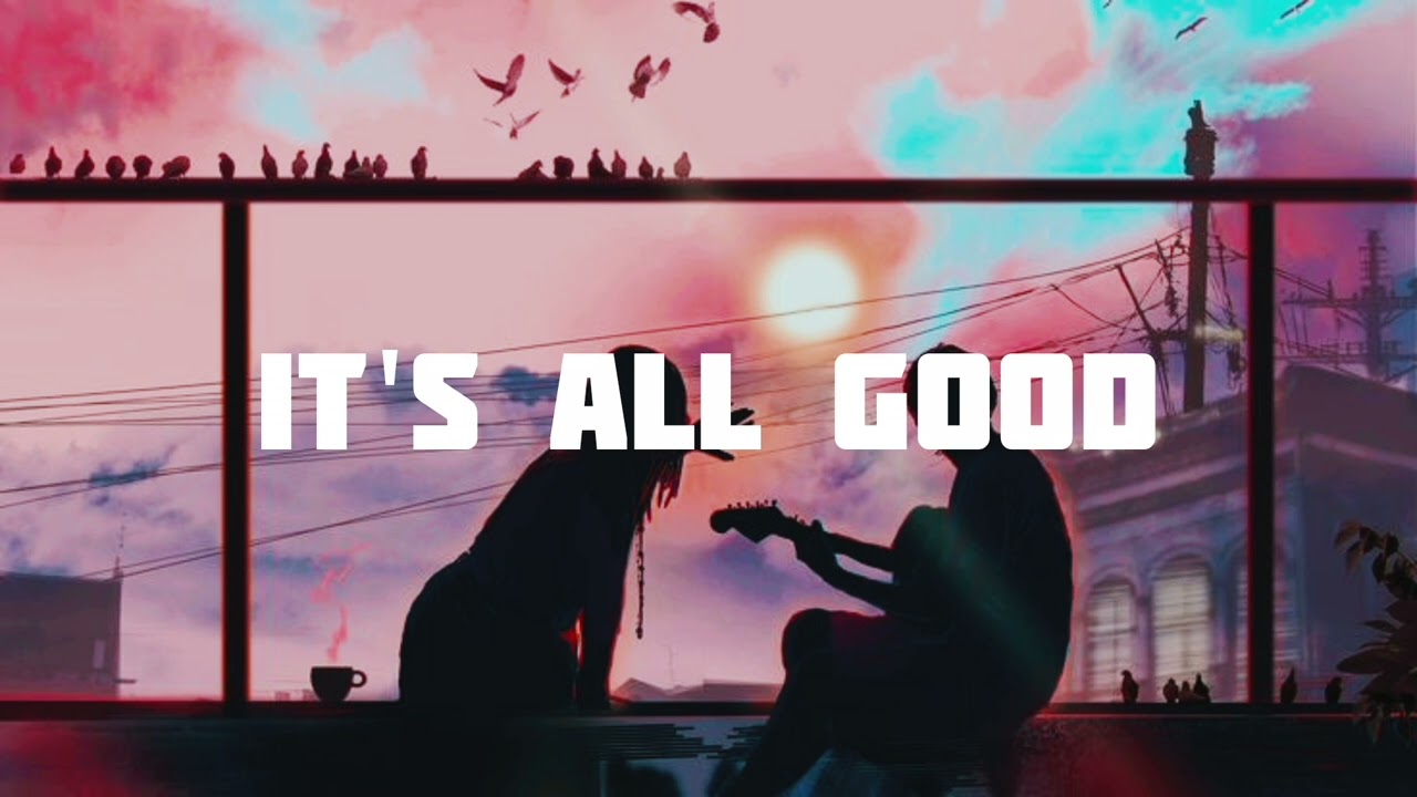 It's all good|rnb neo soul|r&b chill