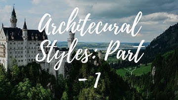 Architectural Styles: Part - 1