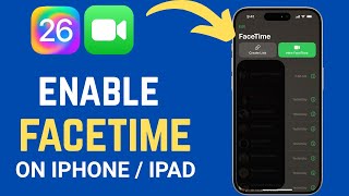 How To Enable FaceTime On iPhone After iOS 26 || iOS 26
