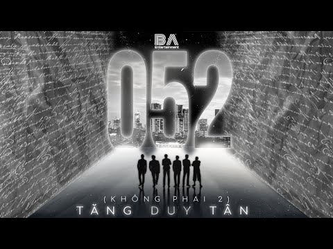 052 (Không Phai 2) - Tăng Duy Tân | Prod. by VRT & CM1X | Official MV
