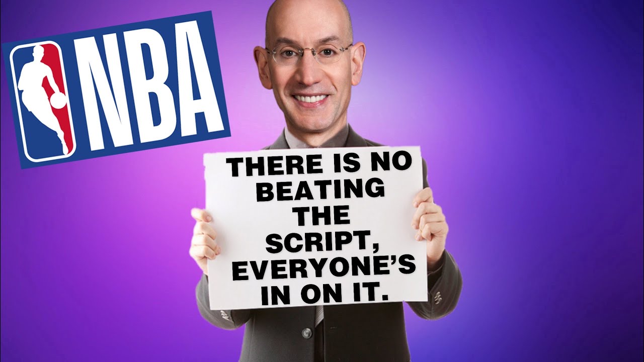 Nba Script THE NBA SCRIPT CAN’T BE BEATEN OR DISRUPTED BECAUSE YOUR FAVORITE TEAM ...