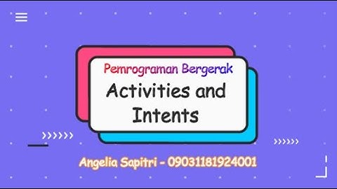 02.1 Activities and Intents - Codelab 2021 | Pemrograman Bergerak