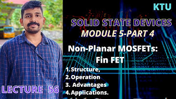 MODULE - 5 PART 4 || SSD || KTU || FinFET