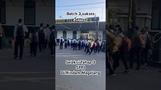 Batch 3 test tahap 3 SPPI bravo semangat sukses #motivation#sppi#batch3sppi#rindammagelang#prabowo