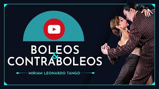 Argentine Tango:  BOLEOS & CONTRABOLEOS