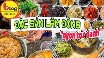 Tổng hợp các món ăn đặc sản của Lâm Đồng ngon trứ danh