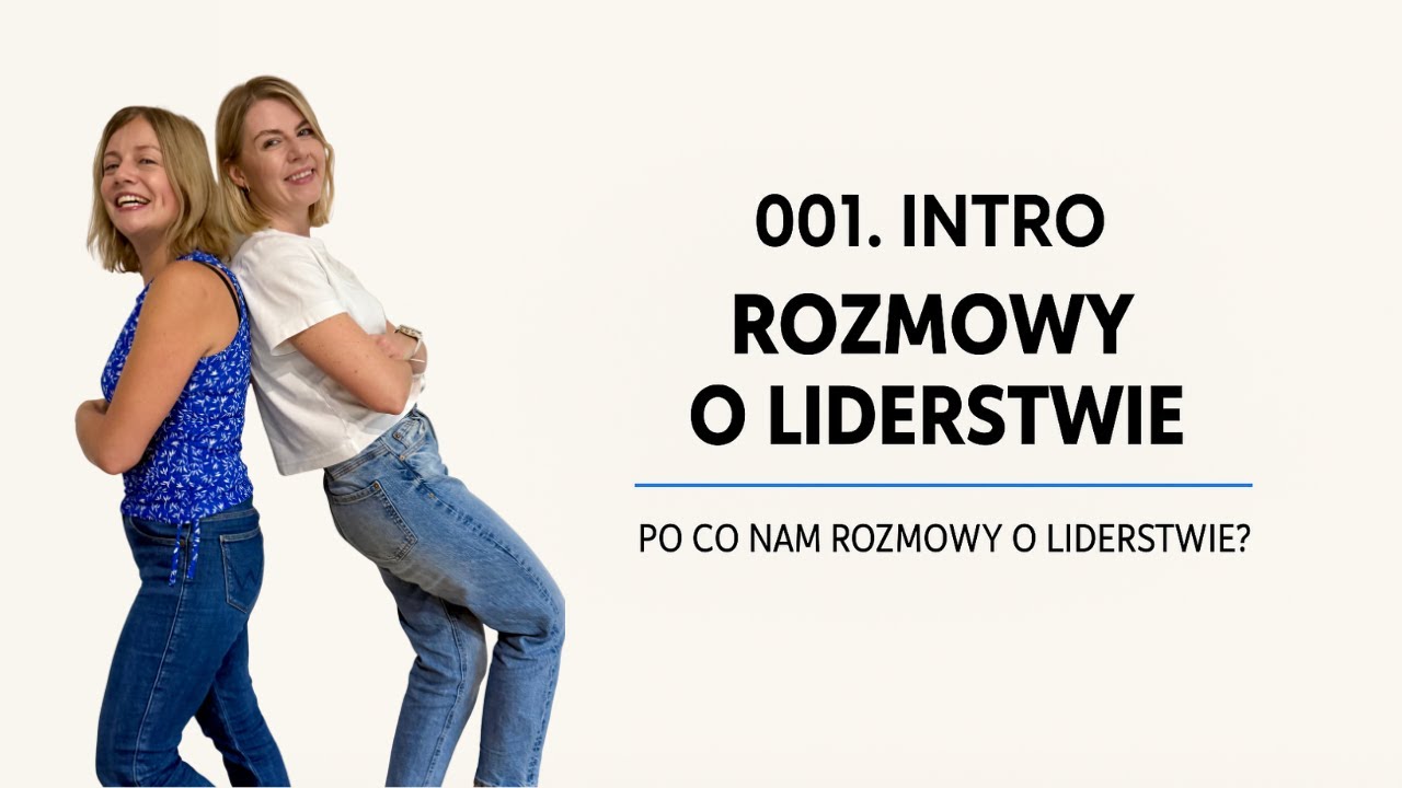 001 Intro   po co nam rozmowy o liderstwie