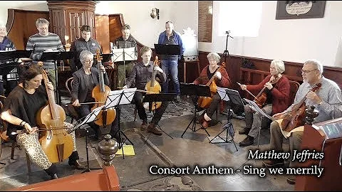 Matthew Jeffries - Consort anthem: Sing we merrily