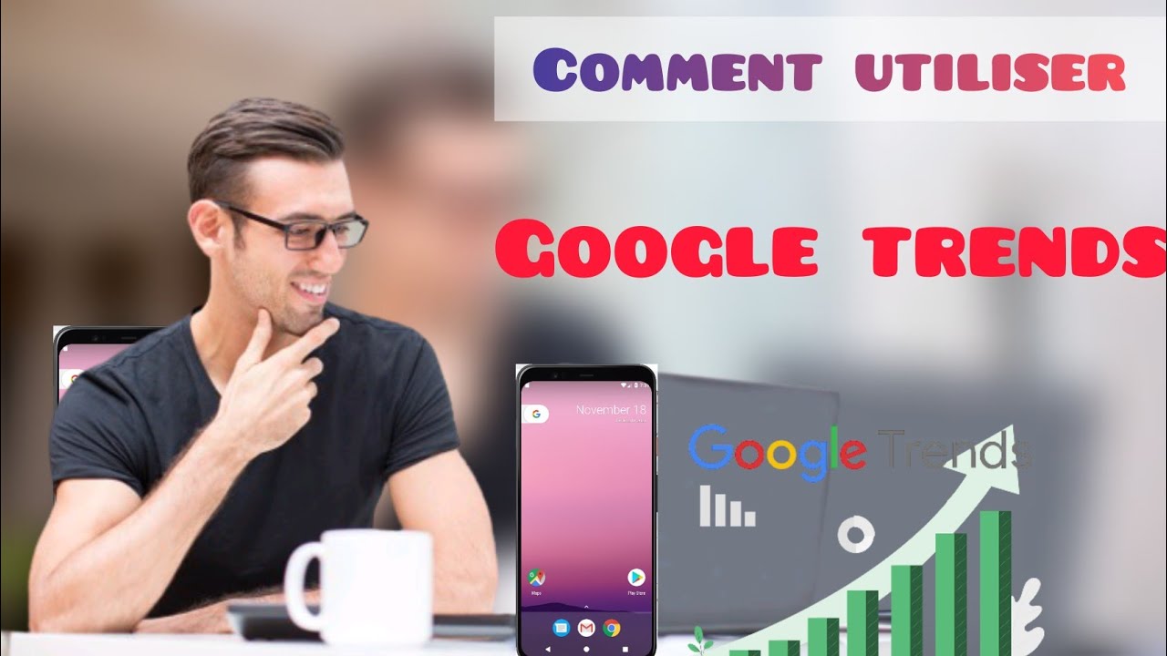Comment utiliser Google trends