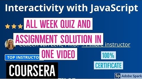 Interactivity with JavaScript all week quiz answer | Interactivity with JavaScript assignment answer