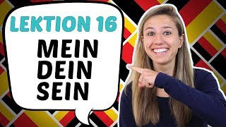 LESSON 16: Learn the German POSSESSIVE PRONOUNS: Mein, dein, sein, ihr, unser etc