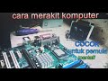 Cara merakit komputer cocok untuk pemulagito doyox