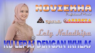 KU LEPAS DENGAN IKHLAS LESTY ~ LIVE COVER BY LELY NALADHIPA ~ NOVIEKHA