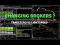 Changing broker... | TradeZero vs LightSpeed