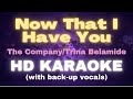 NOW THAT I HAVE YOU - Full HD Karaoke (with back up vocals)